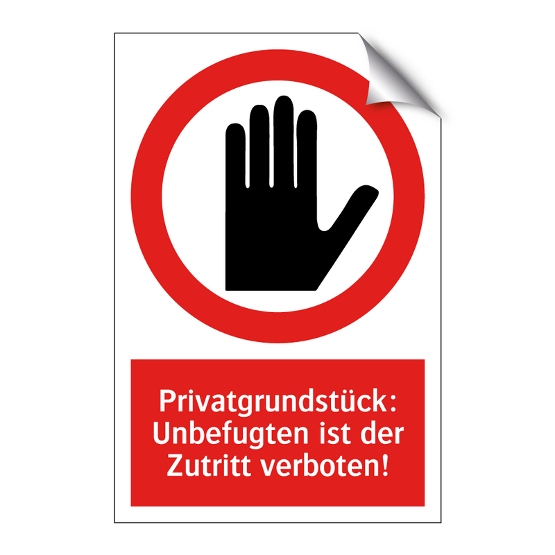 Privatgrundstück: Unbefugten ist der Zutritt verboten!