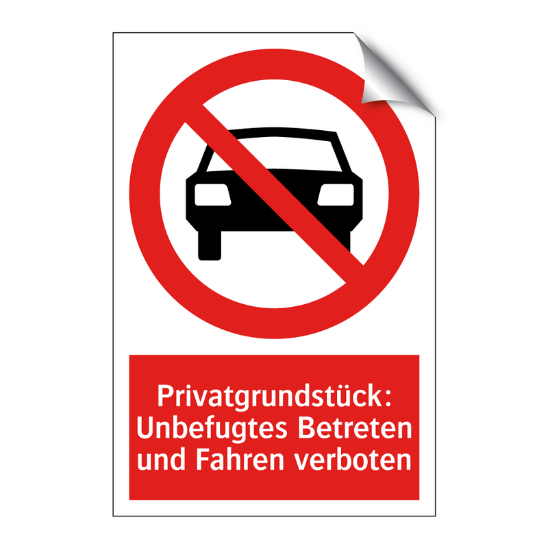 Privatgrundstück: Unbefugtes Betreten und Fahren verboten