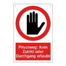 Privatweg: Kein Zutritt oder Durchgang erlaubt