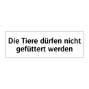 Die Tiere dürfen nicht gefüttert werden