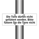 Die Tiere dürfen nicht gefüttert werden. Bitte füttern Sie die Tiere nicht