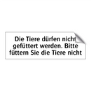 Die Tiere dürfen nicht gefüttert werden. Bitte füttern Sie die Tiere nicht