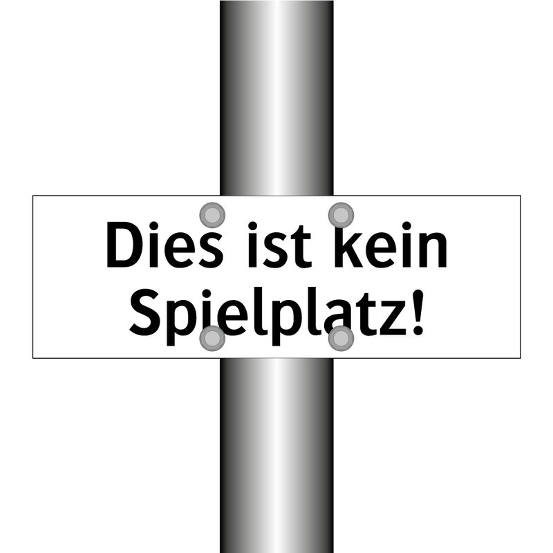 Dies ist kein Spielplatz!