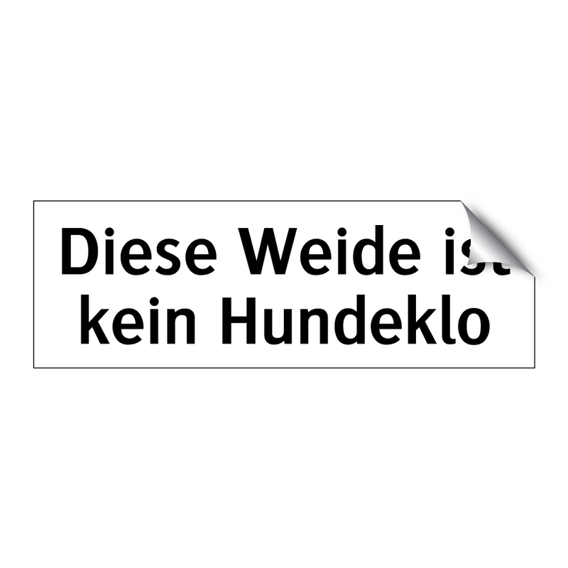 Diese Weide ist kein Hundeklo