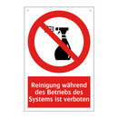Reinigung während des Betriebs des Systems ist verboten