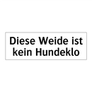 Diese Weide ist kein Hundeklo