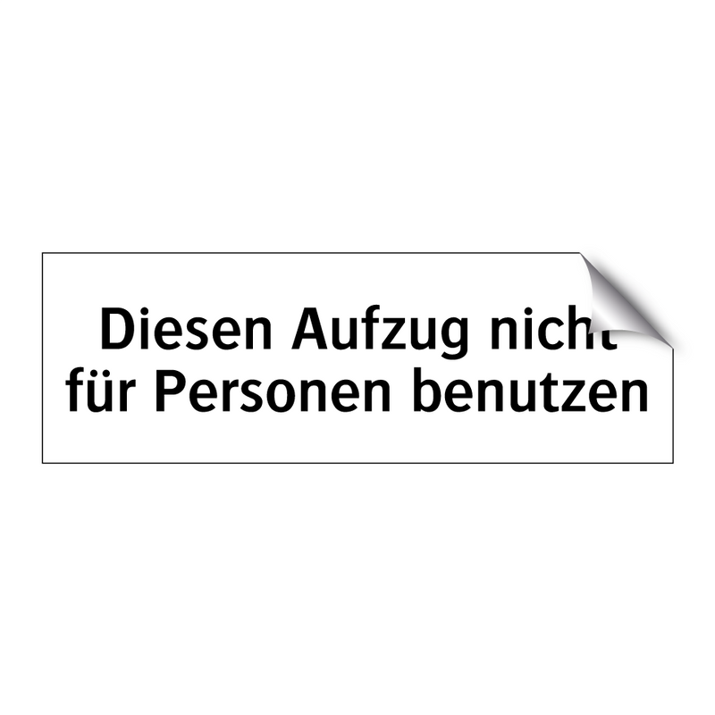 Diesen Aufzug nicht für Personen benutzen
