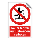 Roller fahren auf Hubwagen verboten