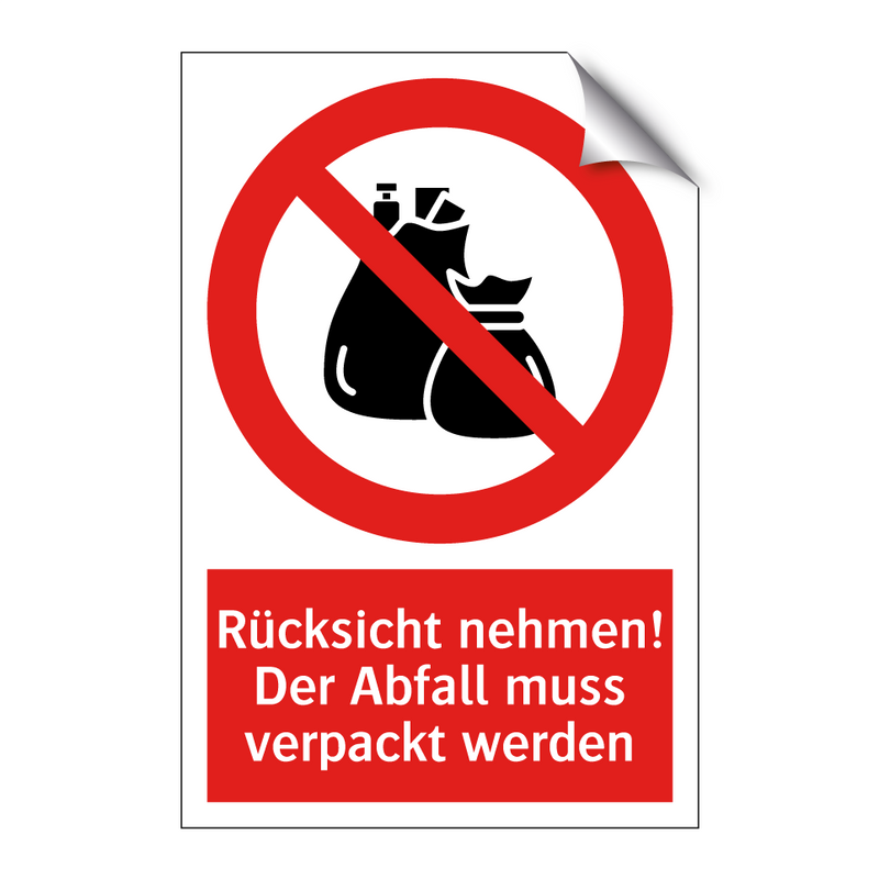 Rücksicht nehmen! Der Abfall muss verpackt werden