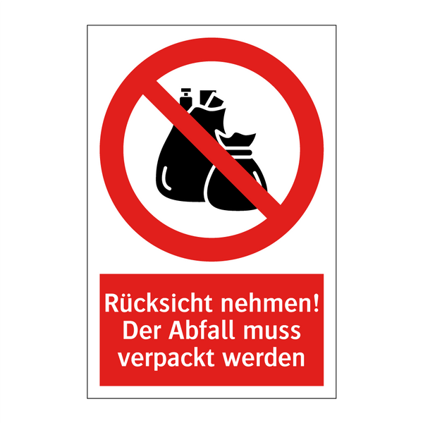 Rücksicht nehmen! Der Abfall muss verpackt werden