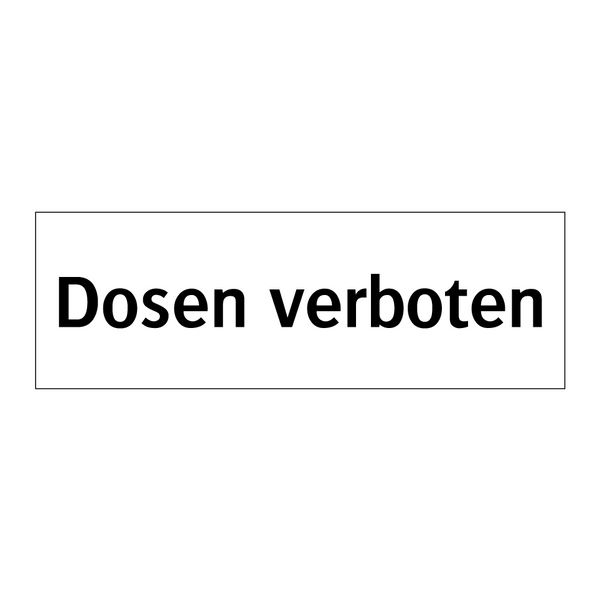 Dosen verboten