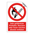 Sehr gefährliche Produkte, Rauchen oder Feuer machen absolut verboten
