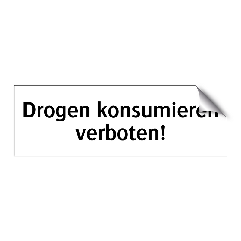 Drogen konsumieren verboten!