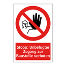 Stopp: Unbefugter Zugang zur Baustelle verboten
