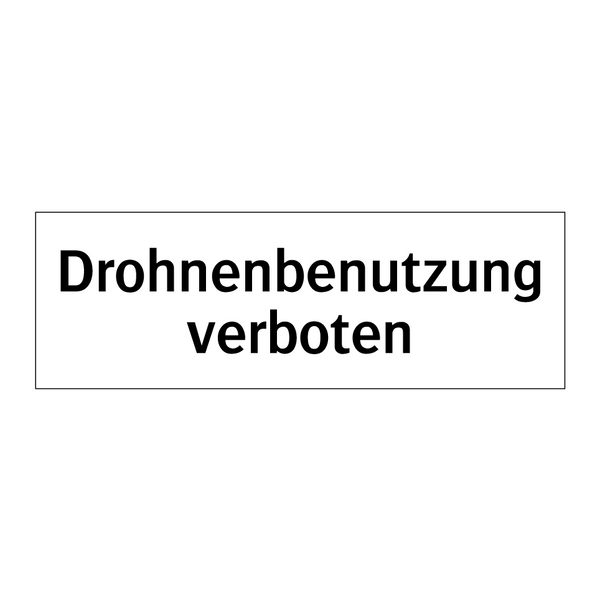 Drohnenbenutzung verboten
