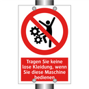 Tragen Sie keine lose Kleidung, wenn Sie diese Maschine bedienen