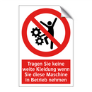 Tragen Sie keine weite Kleidung wenn Sie diese Maschine in Betrieb nehmen