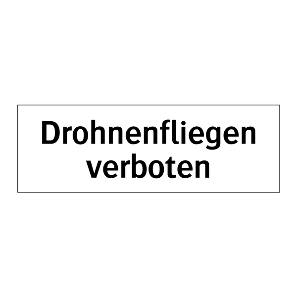 Drohnenfliegen verboten