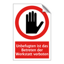 Unbefugten ist das Betreten der Werkstatt verboten