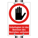 Unbefugten ist das Betreten des Betriebes verboten