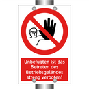 Unbefugten ist das Betreten des Betriebsgeländes streng verboten!