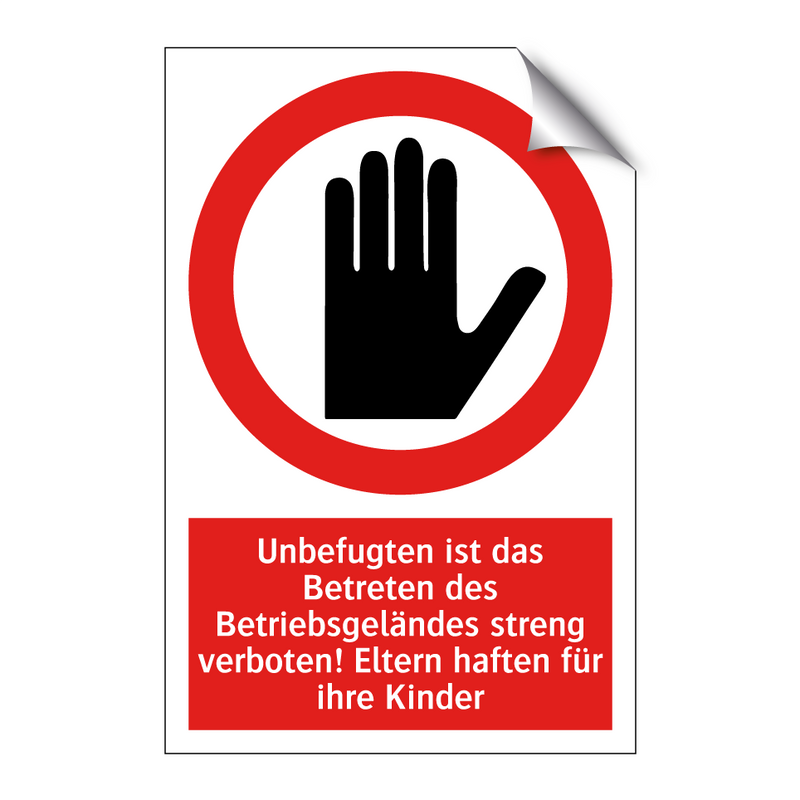 Unbefugten ist das Betreten des Betriebsgeländes streng verboten! Eltern haften für ihre Kinder