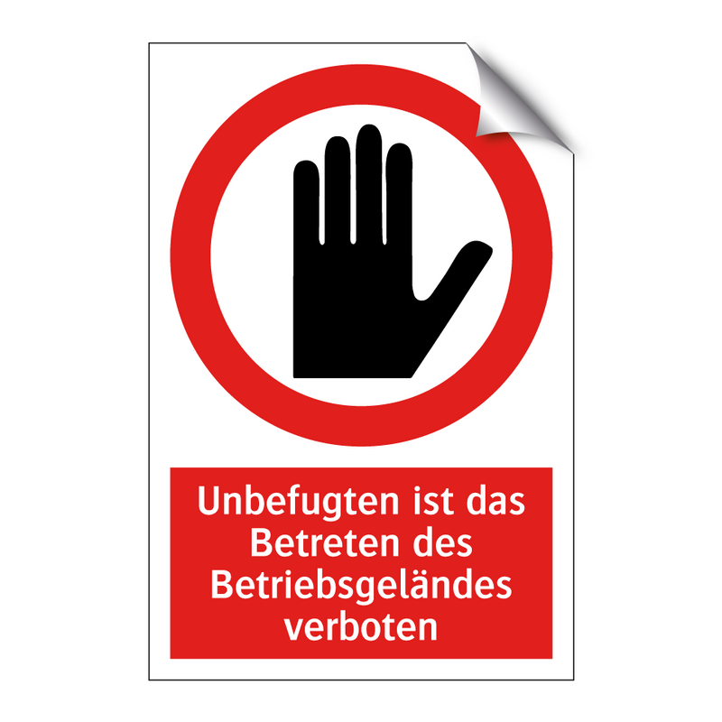 Unbefugten ist das Betreten des Betriebsgeländes verboten