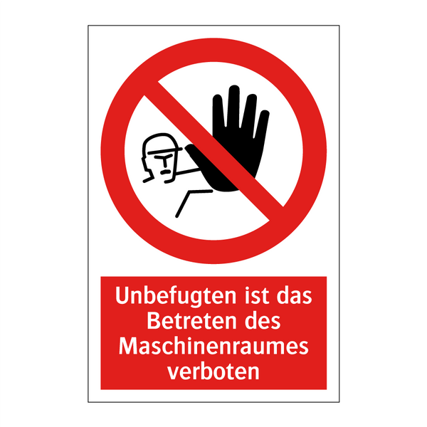 Unbefugten ist das Betreten des Maschinenraumes verboten