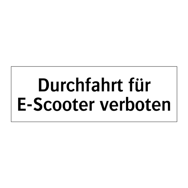 Durchfahrt für E-Scooter verboten
