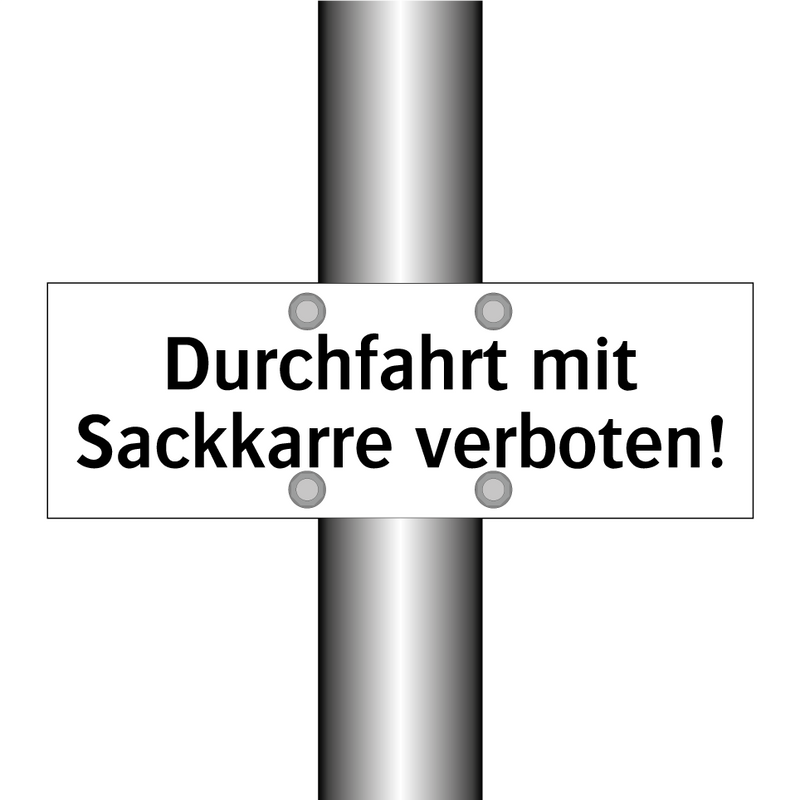 Durchfahrt mit Sackkarre verboten!
