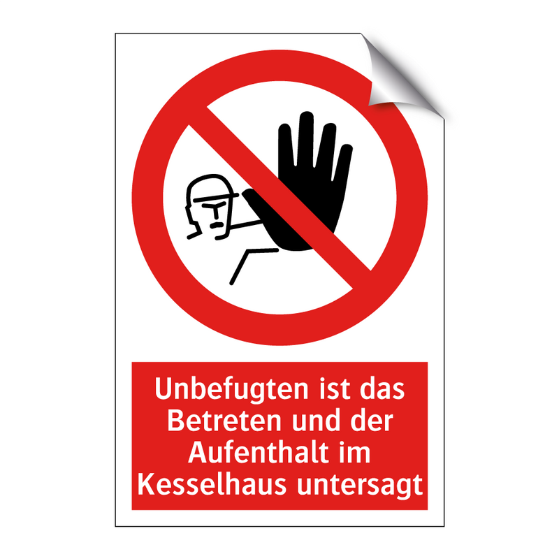 Unbefugten ist das Betreten und der Aufenthalt im Kesselhaus untersagt