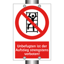 Unbefugten ist der Aufstieg strengstens verboten!