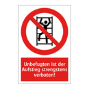Unbefugten ist der Aufstieg strengstens verboten!