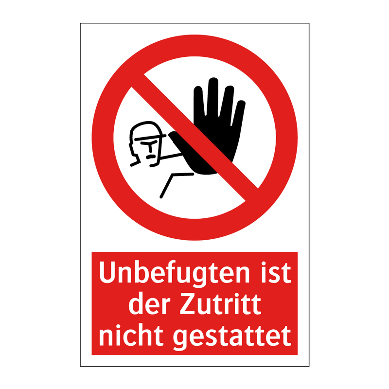 Unbefugten ist der Zutritt nicht gestattet