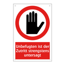 Unbefugten ist der Zutritt strengstens untersagt