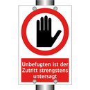 Unbefugten ist der Zutritt strengstens untersagt