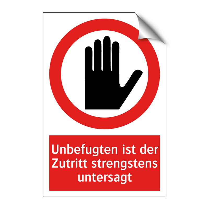 Unbefugten ist der Zutritt strengstens untersagt