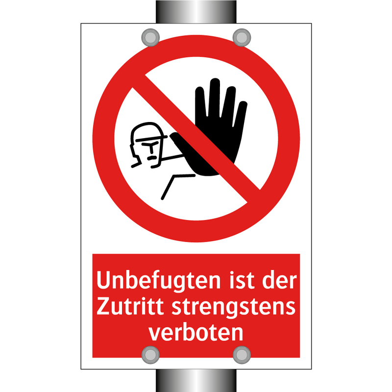 Unbefugten ist der Zutritt strengstens verboten