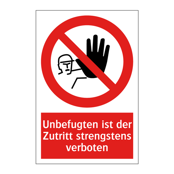 Unbefugten ist der Zutritt strengstens verboten