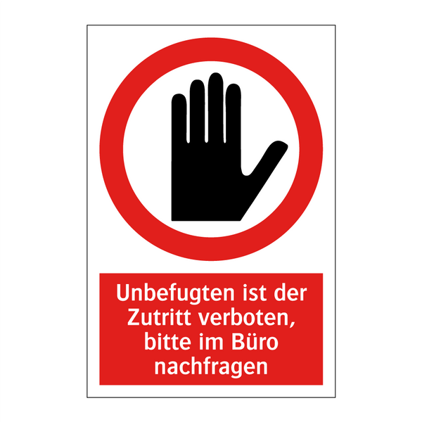 Unbefugten ist der Zutritt verboten, bitte im Büro nachfragen