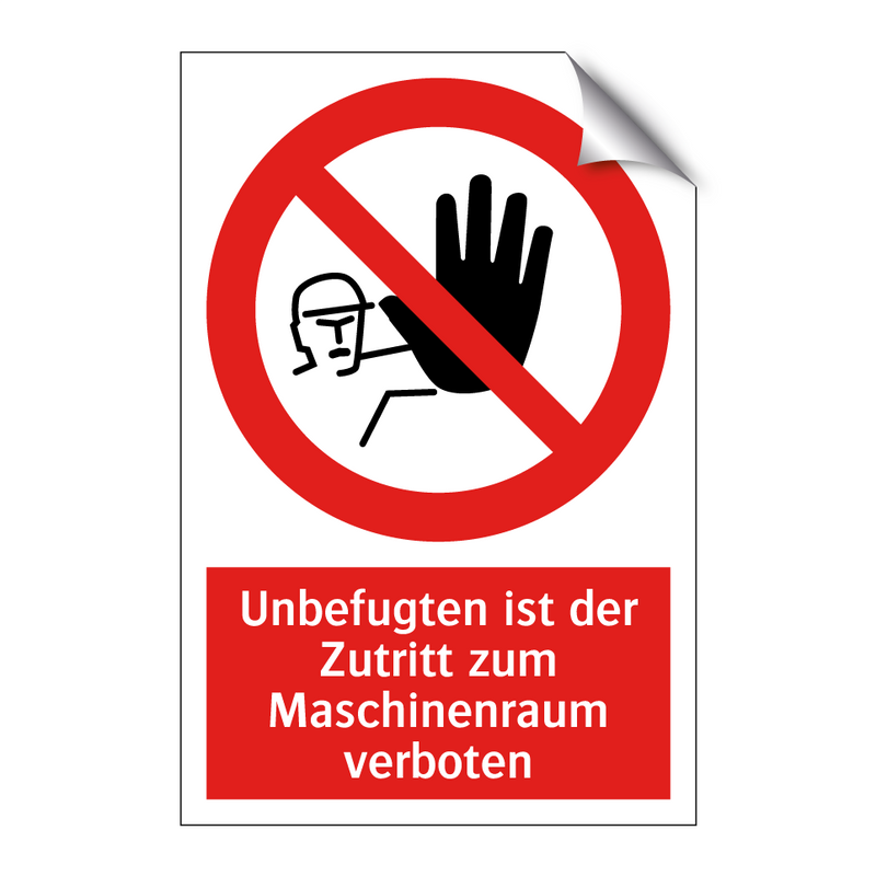 Unbefugten ist der Zutritt zum Maschinenraum verboten