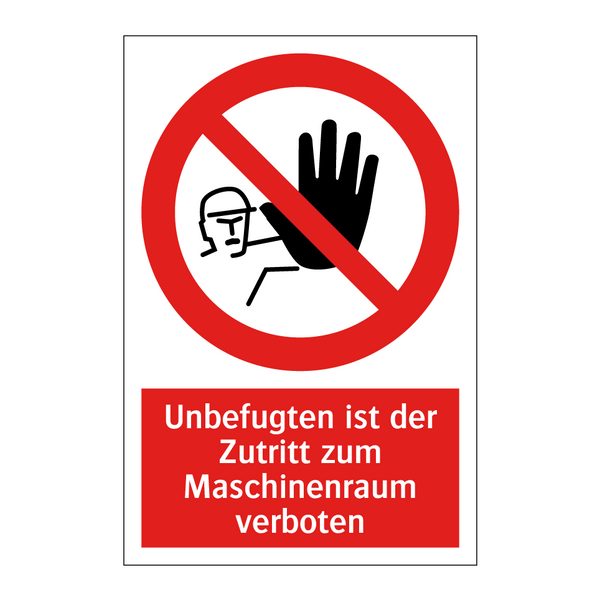 Unbefugten ist der Zutritt zum Maschinenraum verboten