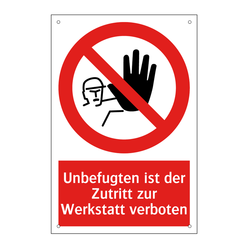 Unbefugten ist der Zutritt zur Werkstatt verboten