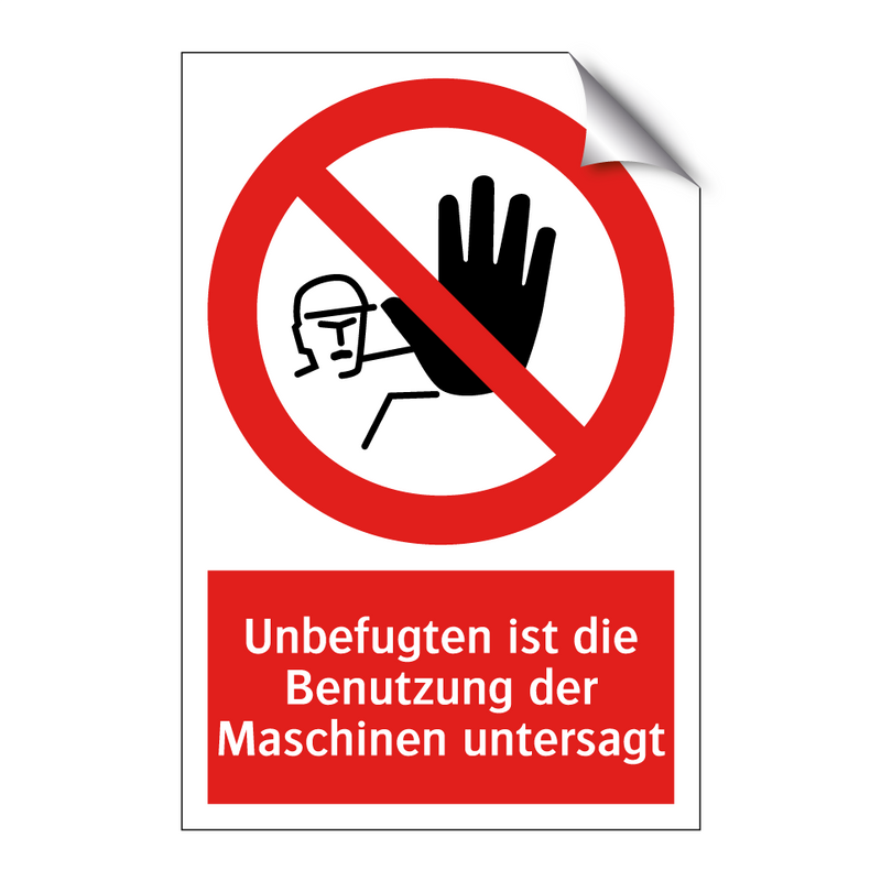 Unbefugten ist die Benutzung der Maschinen untersagt