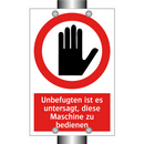 Unbefugten ist es untersagt, diese Maschine zu bedienen