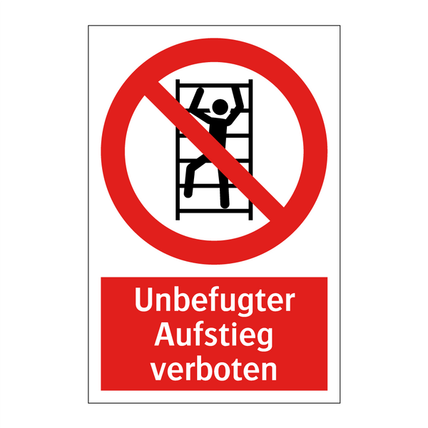 Unbefugter Aufstieg verboten