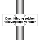 Durchführung solcher Hebevorgänge verboten