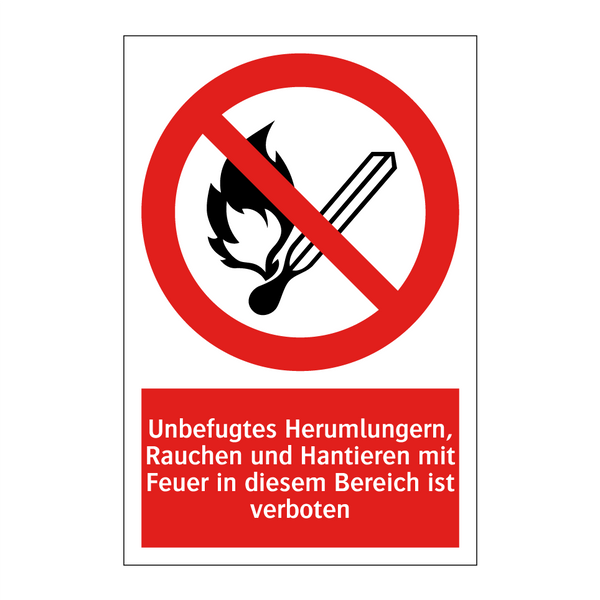 Unbefugtes Herumlungern, Rauchen und Hantieren mit Feuer in diesem Bereich ist verboten
