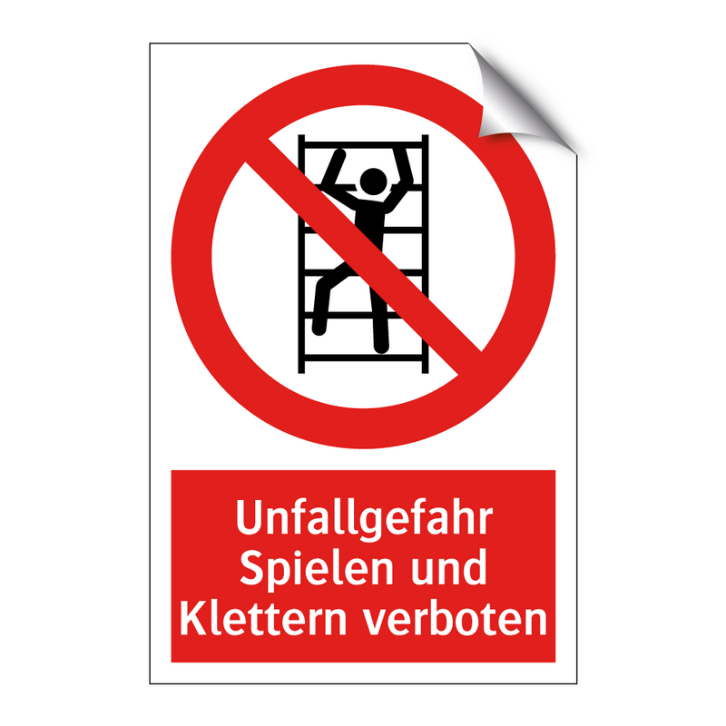 Unfallgefahr Spielen und Klettern verboten