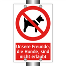 Unsere Freunde, die Hunde, sind nicht erlaubt